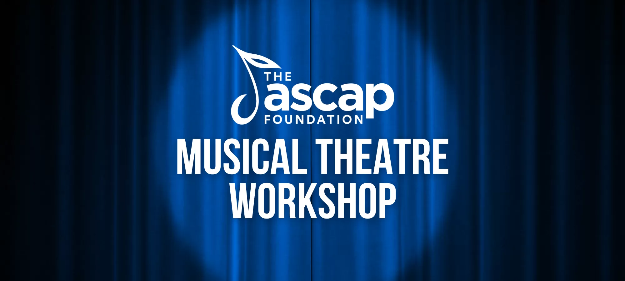 THE ASCAP FOUNDATION MUSICAL THEATRE WORKSHOP: LEGENDARY